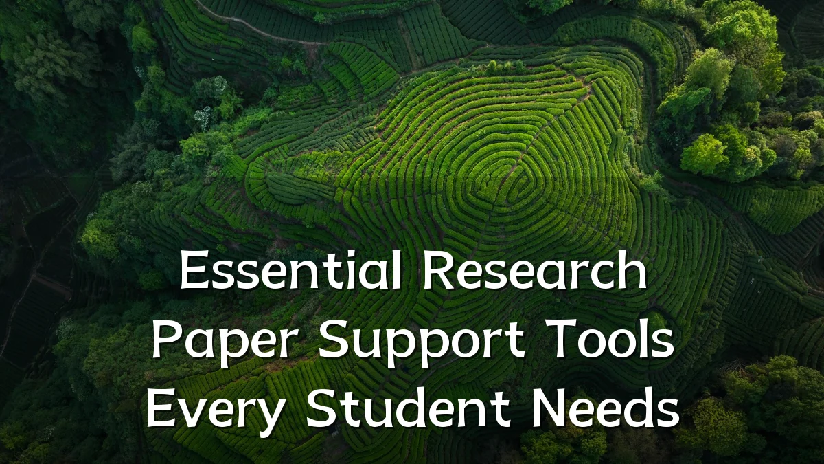 Essential Research Paper Support Tools Every Student Needs