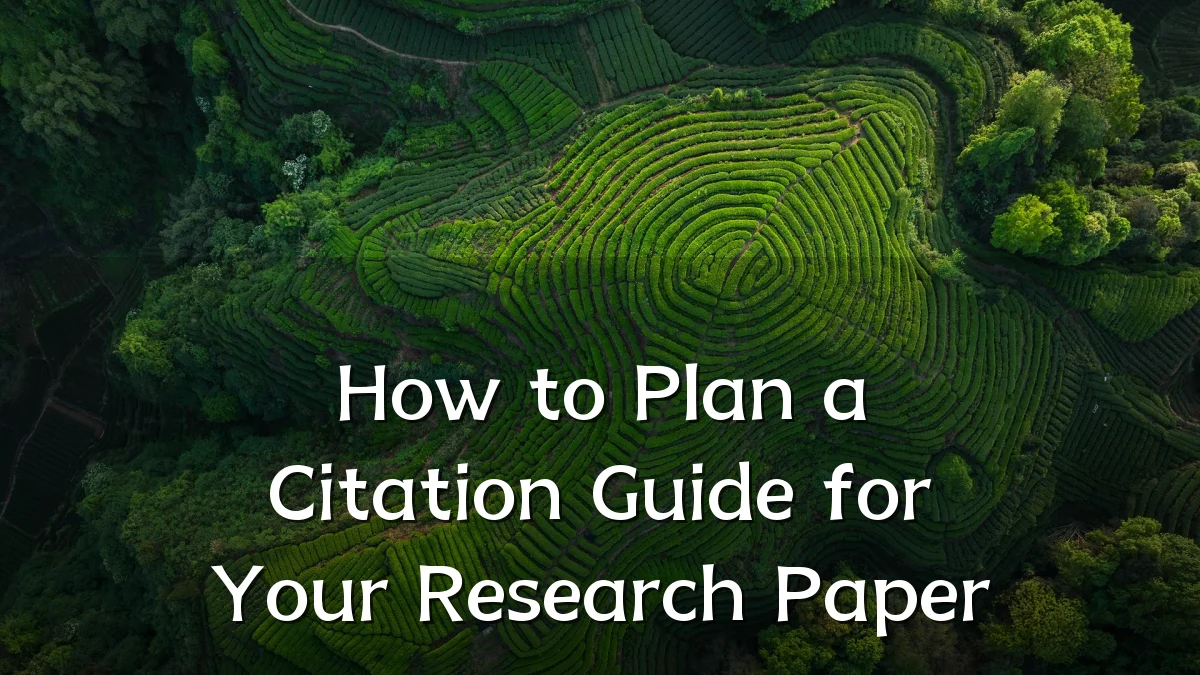 How to Plan a Citation Guide for Your Research Paper