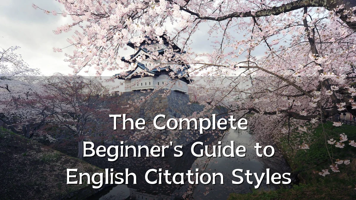 The Complete Beginner's Guide to English Citation Styles