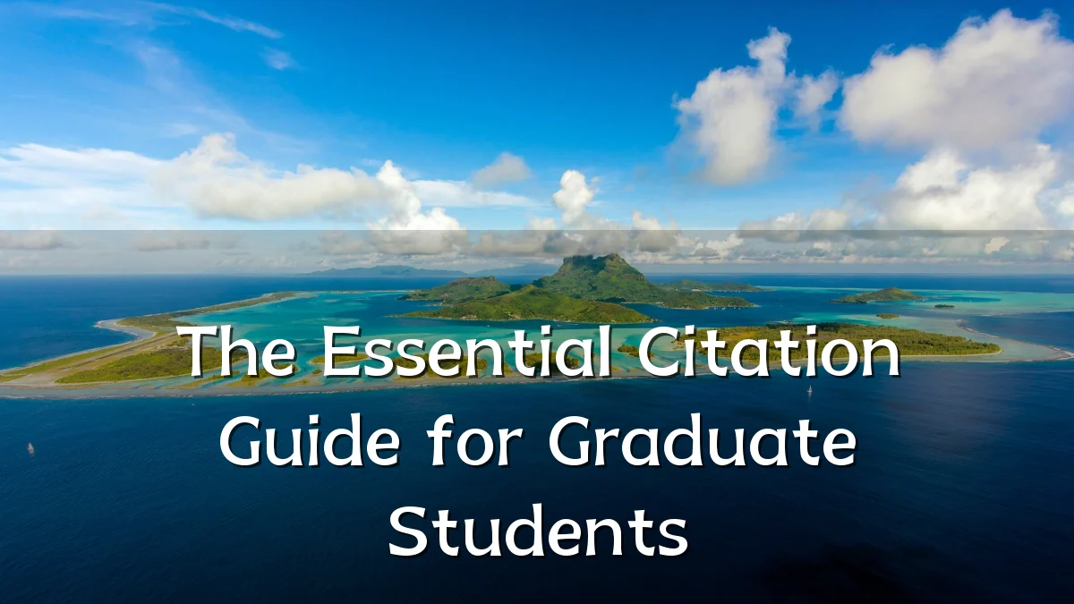 The Essential Citation Guide for Graduate Students