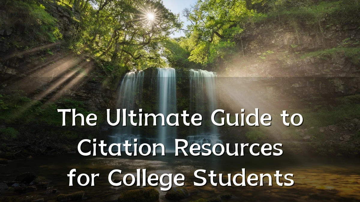 The Ultimate Guide to Citation Resources for College Students